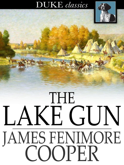 Title details for The Lake Gun by James Fenimore Cooper - Wait list